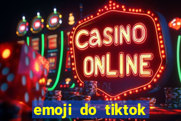 emoji do tiktok para copiar